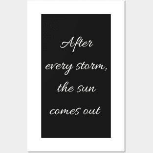 After every storm the sun comes out - Inspirational Posters and Art